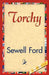 Torchy by Ford Sewell Ford, Sewell Ford, 1stworld Library