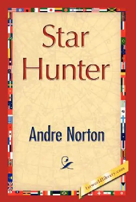 Star Hunter by Andre Norton, Andre Norton, 1stworld Library