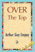 Over the Top by Arthur Guy Empey, Arthur Guy Empey, 1stworld Library