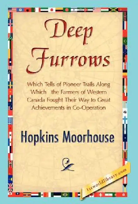 Deep Furrows by Moorhouse Hopkins Moorhouse, Hopkins Moorhouse, 1stworld Library
