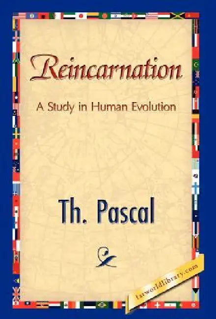 Reincarnation by Pascal Th Pascal, Th Pascal, 1stworld Library
