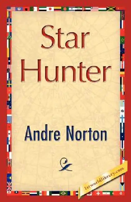 Star Hunter by Andre Norton, Andre Norton, 1stworld Library