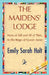 The Maidens' Lodge by Sarah Holt Emily Sarah Holt, Emily Sarah Holt, 1stworld Library