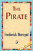 The Pirate by Marryat Frederick Marryat, Frederick Marryat, 1stworld Library