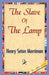 The Slave of the Lamp by Seton Merriman Henry Seton Merriman, Henry Seton Merriman, 1stworld Library