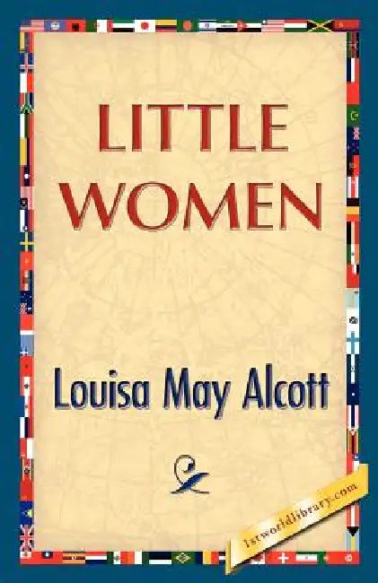 Little Women by Louisa May Alcott, 1st World Library, 1st World Publishing