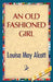 An Old Fashioned Girl by Louisa May Alcott, 1st World Publishing