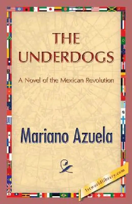 The Underdogs by Mariano Azuela