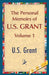 The Personal Memoirs of U.S. Grant, Vol. 1 by U. S. Grant, 1st World Publishing