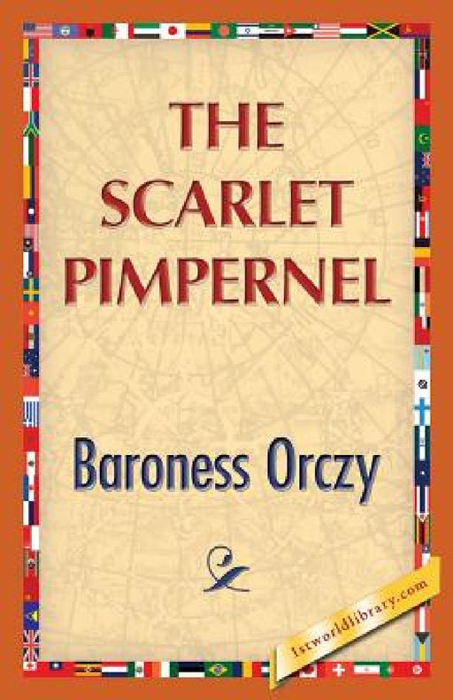 The Scarlet Pimpernel by Baroness Orczy, 1st World Publishing