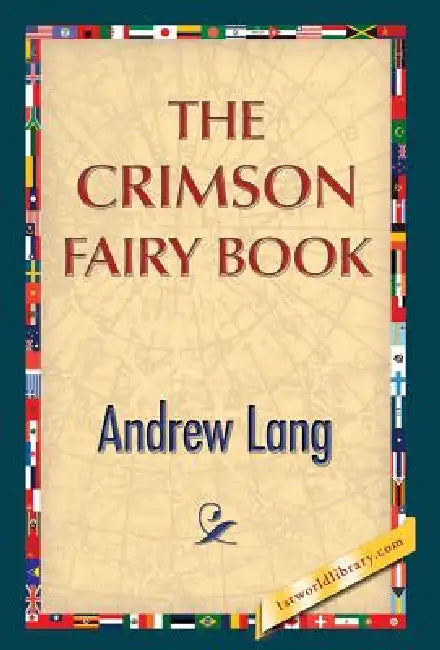 The Crimson Fairy Book by Andrew Lang, 1st World Publishing