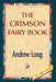 The Crimson Fairy Book by Andrew Lang, 1st World Publishing