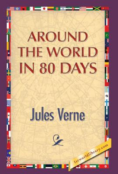 Around the World in 80 Days by Jules Verne, 1st World Publishing