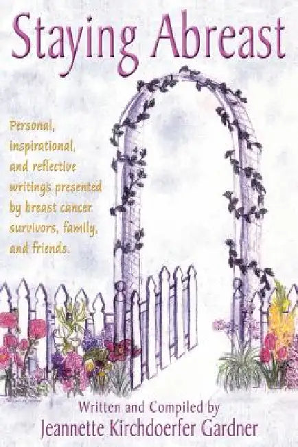 Staying Abreast by Jeannette Kirchdoerfer Gardner, 1st World Publishing, 1st World Library