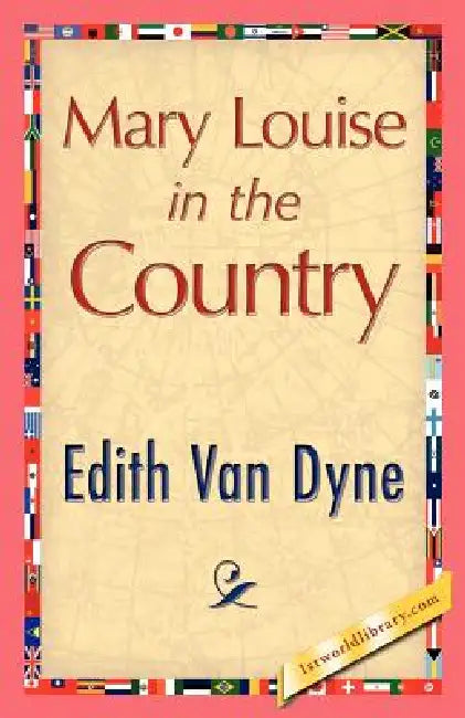 Mary Louise in the Country by Edith Van Dyne