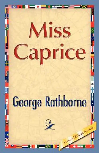 Miss Caprice by George Rathborne