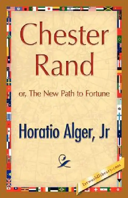 Chester Rand by Jr. Alger Horatio