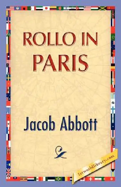 Rollo in Paris by Jacob Abbott
