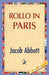 Rollo in Paris by Jacob Abbott