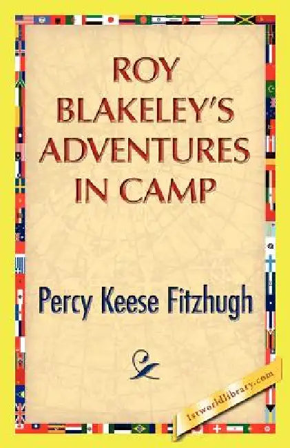 Roy Blakeley's Adventures in Camp by Percy K. Fitzhugh