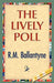 The Lively Poll by Robert Michael Ballantyne