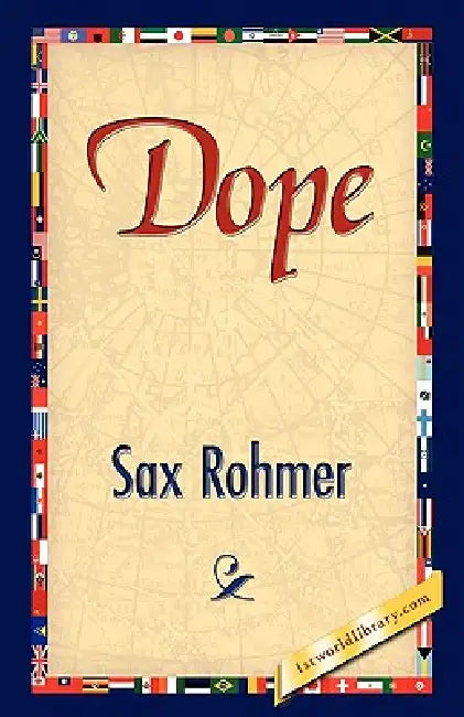 Dope by Sax Rohmer