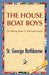 The House Boat Boys by St George Rathborne