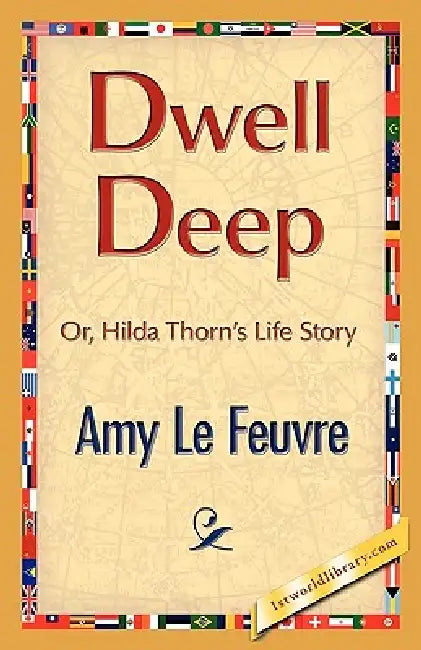 Dwell Deep by Amy Le Feuvre