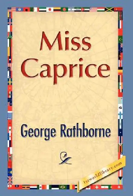 Miss Caprice by George Rathborne