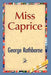 Miss Caprice by George Rathborne