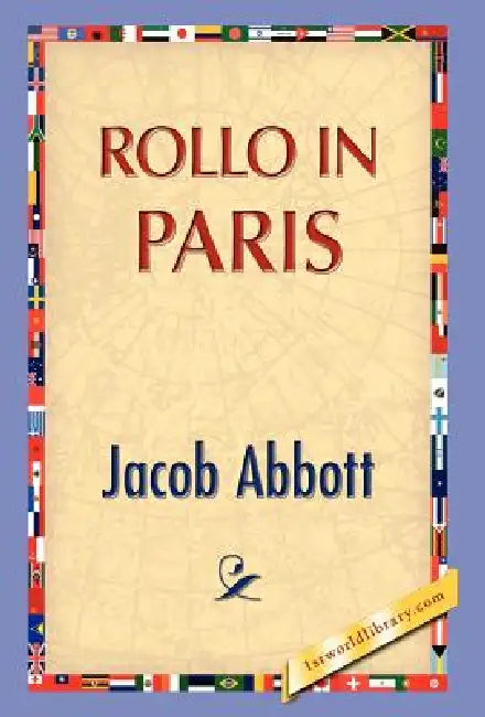 Rollo in Paris by Jacob Abbott