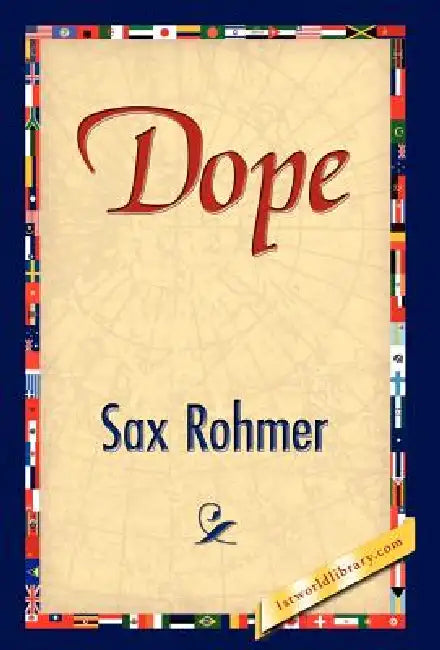 Dope by Sax Rohmer