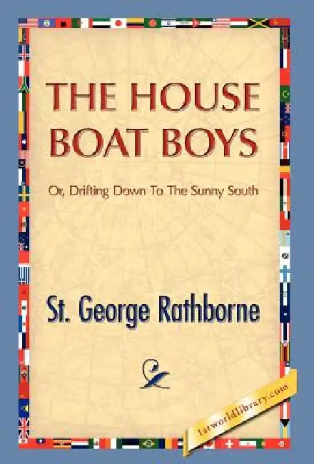The House Boat Boys by St George Rathborne