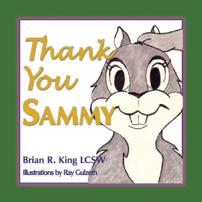 Thank You Sammy by Brian R. King, 1stworld Publishing, 1stworld Library