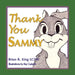 Thank You Sammy by Brian R. King, 1stworld Publishing, 1stworld Library