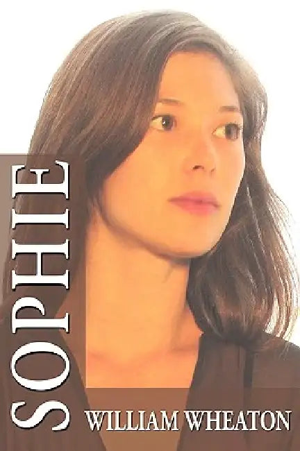 Sophie by William Wheaton, 1stworld Publishing, 1stworld Library