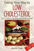 Eating Your Way to Low Cholesterol by Jeannie Serpa, 1stworld Publishing, 1stworld Library
