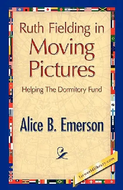 Ruth Fielding in Moving Pictures by Alice B. Emerson