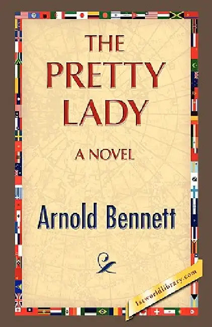 The Pretty Lady by Arnold Bennett