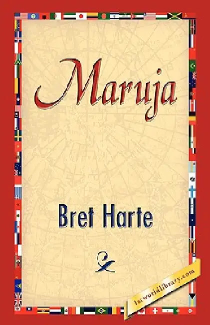 Maruja by Bret Harte