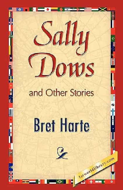 Sally Dows and Other Stories by Bret Harte