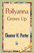 Pollyanna Grows Up by Eleanor H. Porter