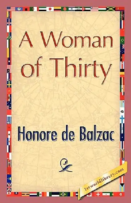 A Woman of Thirty by Honore De Balzac