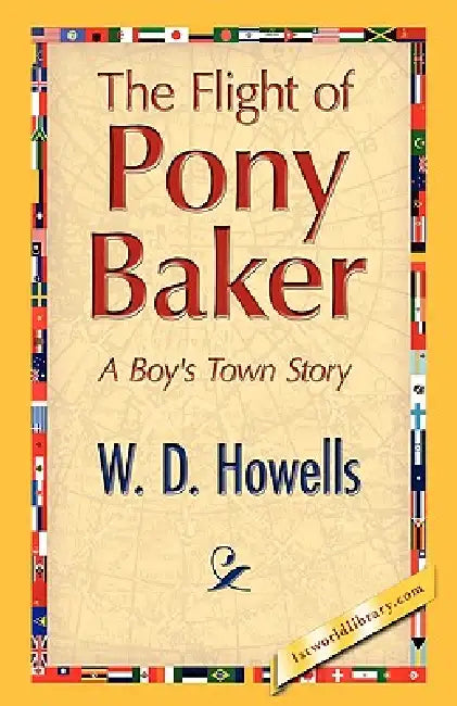 The Flight of Pony Baker by W. D. Howells