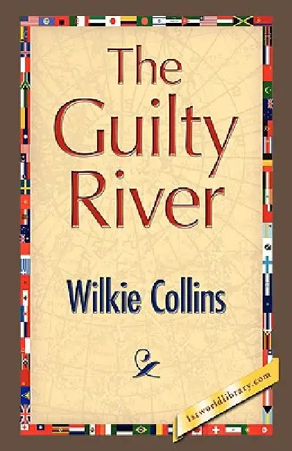 The Guilty River by Wilkie Collins