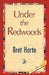 Under the Redwoods by Bret Harte