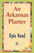 An Arkansas Planter by Opie Read
