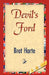 Devil's Ford by Bret Harte, 1stworld Library