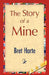 The Story of a Mine by Bret Harte, 1stworld Library