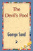 The Devil's Pool by George Sand, George Sand, 1stworld Library